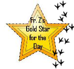 Fr. Z's Gold Star Award