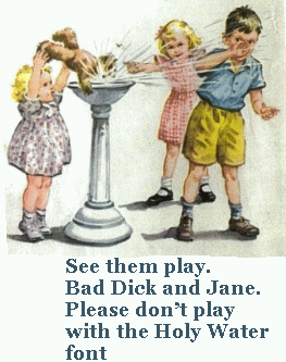 Dick and Jane play with Holy Water Font